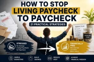 How to stop living paycheck to paycheck with 21 practical strategies for budgeting, saving, and reducing debt